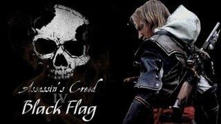 Assassin's Creed 4 Black Flag - Hoist The Colours [FAN MADE]