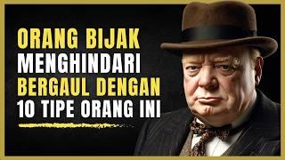 10 TIPE ORANG YANG DIHINDARI OLEH ORANG BIJAK!