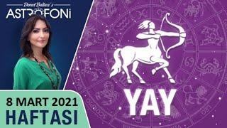 Yay Burcu Haftalık Burç Yorumları 8-14 Mart 2021 Astroloji