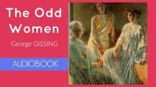 The Odd Women by George Gissing - Audiobook ( Part 1/2 )