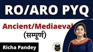 RO/ARO PYQ (संपूर्ण प्राचीन और मध्यकालीन इतिहास) for RO/ARO | Richa Pandey