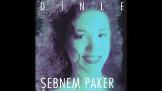 Şebnem Paker - Dinle (1997)