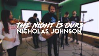 Nicholas Johnson - The night is ours (live at Attitude Studio)