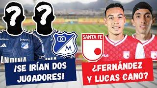 ¿Cuáles Jugadores Saldrían de Millonarios? ¿Frnández Frasica y Cano a Santa Fe? | #FutbolDC