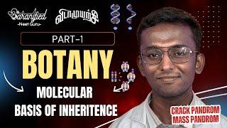 Botany | Molecular basis of inheritance part 1 | Vidaamuyarchi Crash Course | NEET 2025 