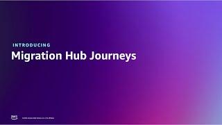 Migration Hub Journeys | Amazon Web Services