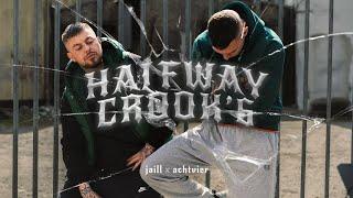 JAILL x ACHTVIER - HALFWAY CROOK´S (prod. by JMXJ)