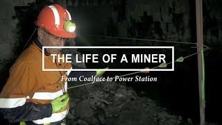 The Life of A Miner.... From Coalface to Power Station