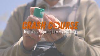 Spring Dry Fly Fishing - RIGGING with Russell Miller // TROUTS CRASH COURSE