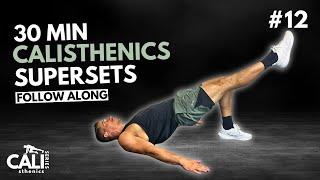 30 Min CALISTHENICS SUPERSET PAIRS WORKOUT | Day 12