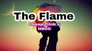 The Flame Lyrics|Cheap Trick x HSCC