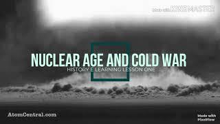 The Nuclear Age and cold war. Grade 9 history term 2