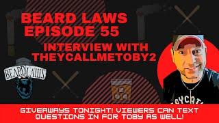 Beard Laws Episode 55 - Interview With TheyCallMeToby2