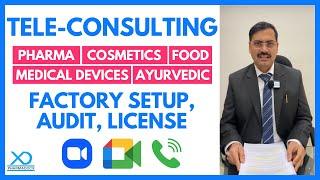 Teleconsultation for Plant Setup, Audit, License for Pharma, Cosmetics, Medical Devices, Ayurvedic