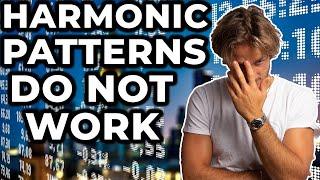 HARMONIC Patterns are BS - Don't Be a FOOL