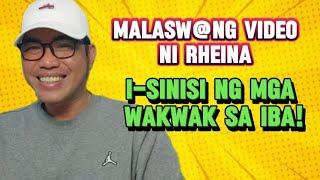 MGA I-RESPONSABLE AT PABAYA NA MGA WAKWAK SINISI SA IBA ANG MALASW@NG VIDEO NI RHEINA