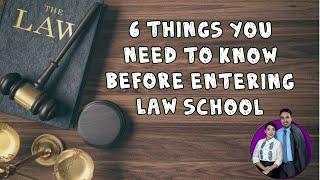 6 THINGS YOU NEED TO KNOW BEFORE ENTERING LAW SCHOOL