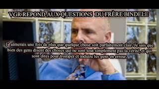  RÉPONSES DE VGR AUX QUESTIONS DU FRÈRE BINDELE