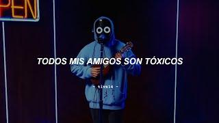 all my friends are toxic || BoyWithUke - Toxic (Sin Autotune + Sub. Español)
