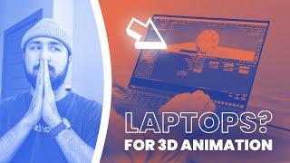 The TRUTH About Using Laptops for 3D Animation!!