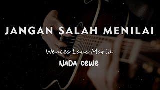 JANGAN SALAH MENILAI  // Wences Laus Maria // KARAOKE GITAR AKUSTIK NADA CEWE ( FEMALE )