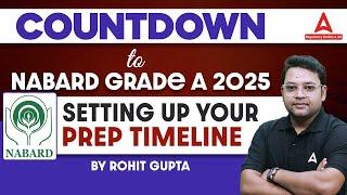 Countdown to NABARD Grade A 2025 | Setting Up Your Prep Timeline | By Rohit Gupta