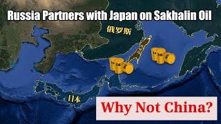 Russia Partners with Japan on Sakhalin Oil – Why Not China?