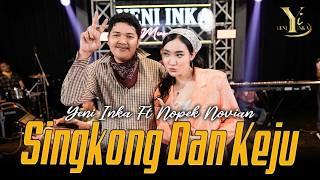 Yeni Inka feat. Nopek Novian - Aku Suka Singkong Kau Suka Keju (Official Music Yi Production)