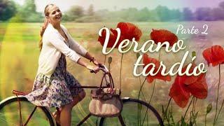 Verano tardío. Parte 2 | Películas Completas en Español Latino