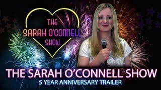 Sarah O'Connell Show Trailer 2021 - 5 Year Anniversary Edition!