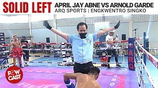 Solid! April Jay Abne vs Arnold Garde Boxing Full Fight | Arq Sports | Engkwentro Singko