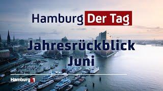 Hamburg Der Tag - Jahresrückblick Juni 2024