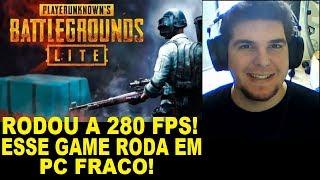 PUBG LITE (PC) RODANDO A 280 FPS! RODA ATÉ EM PC FRACO! 