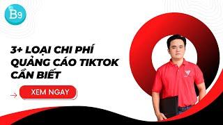 3 loại chi phí quảng cáo tiktok cần biết để không lỗ |DinhNguyenCEO.Com