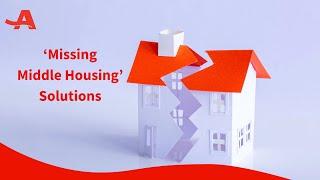 Missing Middle Housing Solutions for Communities