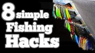 8 Simple Fishing Hacks