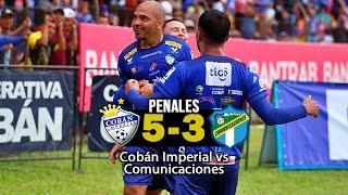 LOS PRÍNCIPES AZULES A SEMI/ Cobán Imperial vs Comunicaciones PENALES 5-3/ Cuartos de Final VUELTA