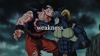 Reject weakness.