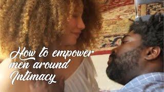 How to Empower Men Around Intimacy | Somatica Institute