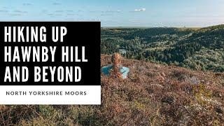 Hiking Up Hawnby Hill And Beyond - North Yorkshire Moors