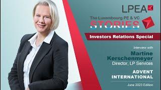 The Luxembourg PE&VC Stories - IR Special - with  Martine Kerschenmeyer (Advent International)