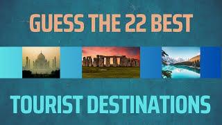 Guess The Best Tourist Destinations | Travel Quiz