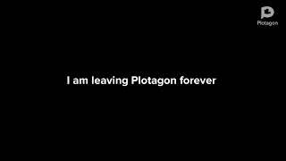 I Am Leaving Plotagon/YouTube Forever (DISOWNED)