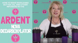 How to Make Marijuana Infusions in the Ardent Nova Decarboxylator