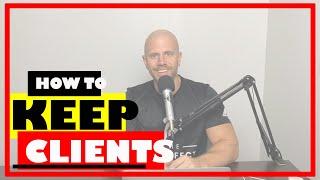 How To Keep Fitness Clients | How To Retain Fitness Clients