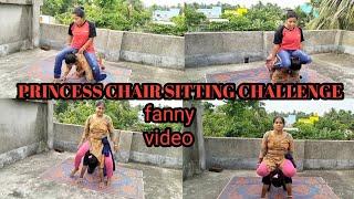 PRINCESS CHAIR SITTING CHALLENGE //রাজকুমারীর চেয়ারে বসা