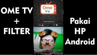 Cara Ome.TV Pakai Filter di HP Android - Tutorial