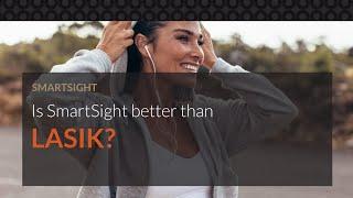 SmartSight vs LASIK: What are the differences?