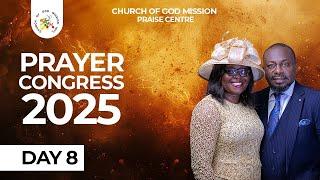 Prayer Congress - Day 8|Live from CGMi Praise Center| 8th January 2025