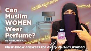 Can Muslim Women Wear Perfume Outside? Halal vs Haram 